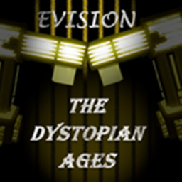 Evision: The Dystopian Ages