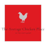 The Average Chicken Place
