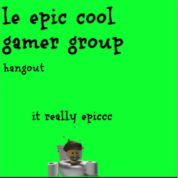 le epic cool gamer group's hangout