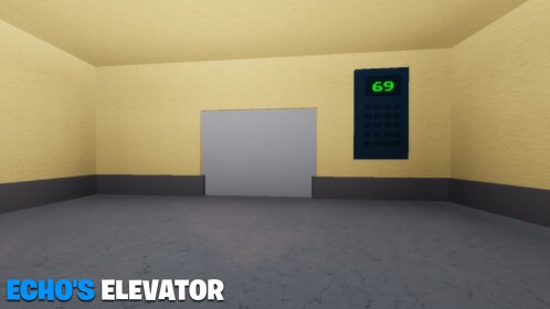 Echo's Elevator (NEW FLOORS!) [ALPHA]