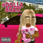 #DOLLA BRATZ