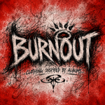 BURNOUT ALBUMS!