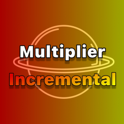 {✨UPDATE!} Multiplier Incremental