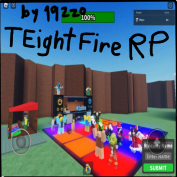 T Eight Fire RP