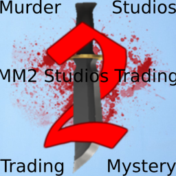 MM2 Studios! Trading Service Hangout