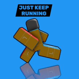 JUST KEEP RUNNING
