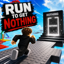 RUN TO GET NOTHING