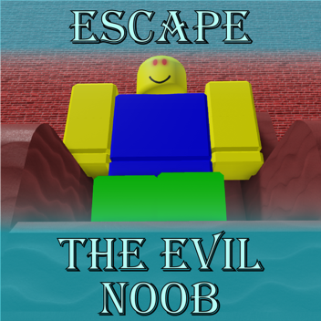 Escape The Evil Noob! Obby