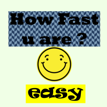 How Fast u are? (beta)