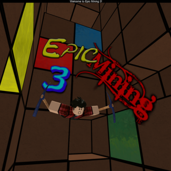 Epic Mining 3 UPDATED