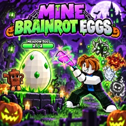 [ UPDATE! ]Mine Eggs For Brainrot icon