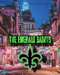 • The Emerald Saints •