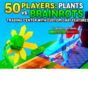 Trading Center: Plants vs Brainrots 