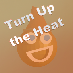 Turn Up the Heat [v0.6]