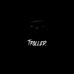 Trolled.