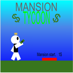 Mansion Tycoon!