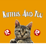 Kittens And you