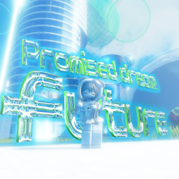 [UPDATE!] Promised dream future