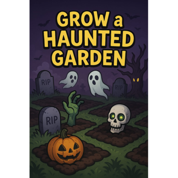 Grow a (HUNTED GARDEN )👻🎃🦴
