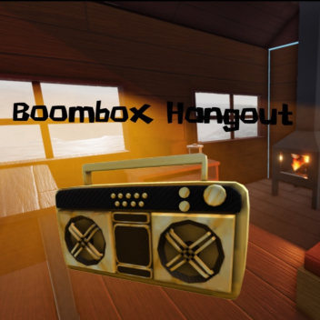 Cabin Boombox Hangout! 