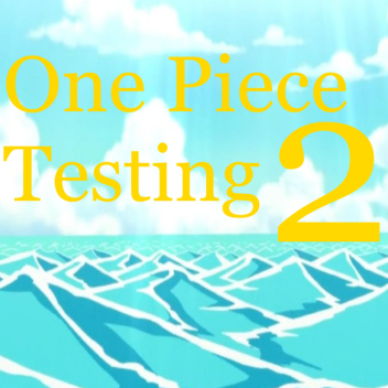  One Peice Testing 2 [ASR]