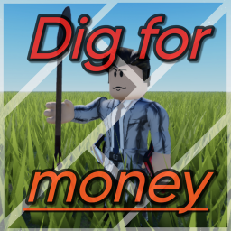Dig for money