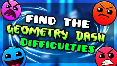 Find the Geometry Dash Difficulties: Reboot