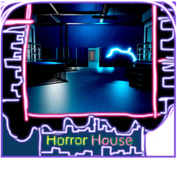 Horrror House  Beta