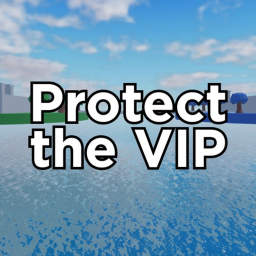 Protect the VIP {🔫} ALPHA