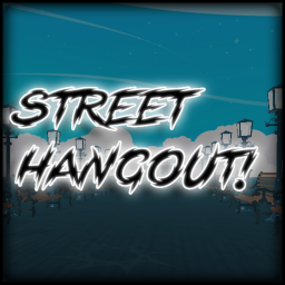 Street Hangout!