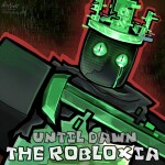 The Robloxia: Until Dawn