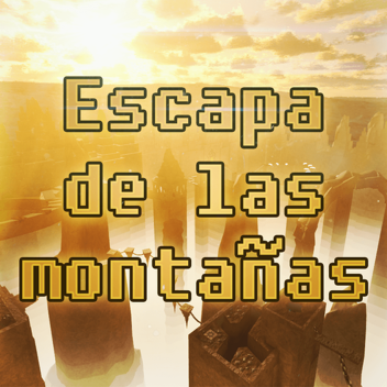 Éscapa de las montañas