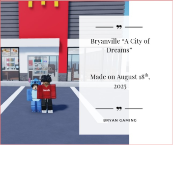 Bryanville "A City of Dreams" RP