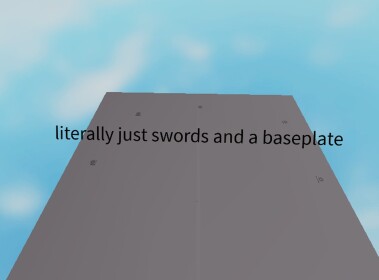 literally just swords and a baseplate