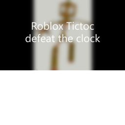 Tic Toc Defeat the clock⏱