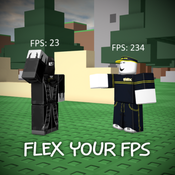 Flex Your FPS [Hangout]