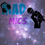THE MAD MICS (ill change file later XD