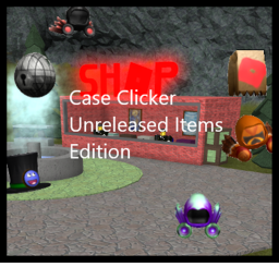 Case Clicker Unreleased Items Edition