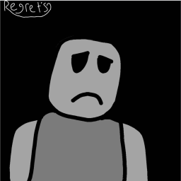 [Nothing] Regrets