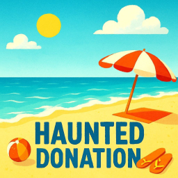 [ Summer Upd! ] Haunted Donation™  🎃