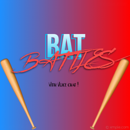 Bat Battles! (WITH VOICE CHAT!)