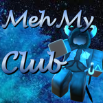 Meh My Club