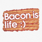 Bacon_is_life