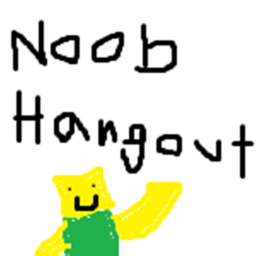 Noob hangout