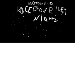 RileyRaccoon13's Place Number: 0