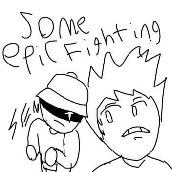 SOME EPIC FIGHTING (ALPHA)