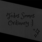 Todos somos Ordinary :)