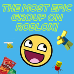 The most epic group on roblox!