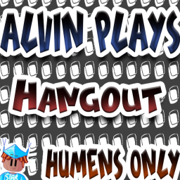 Alvin Plays hangout