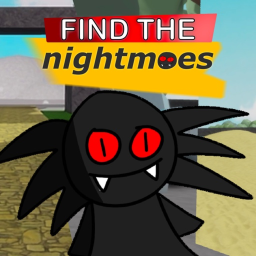 Find the Nightmoes (CANCELLED)